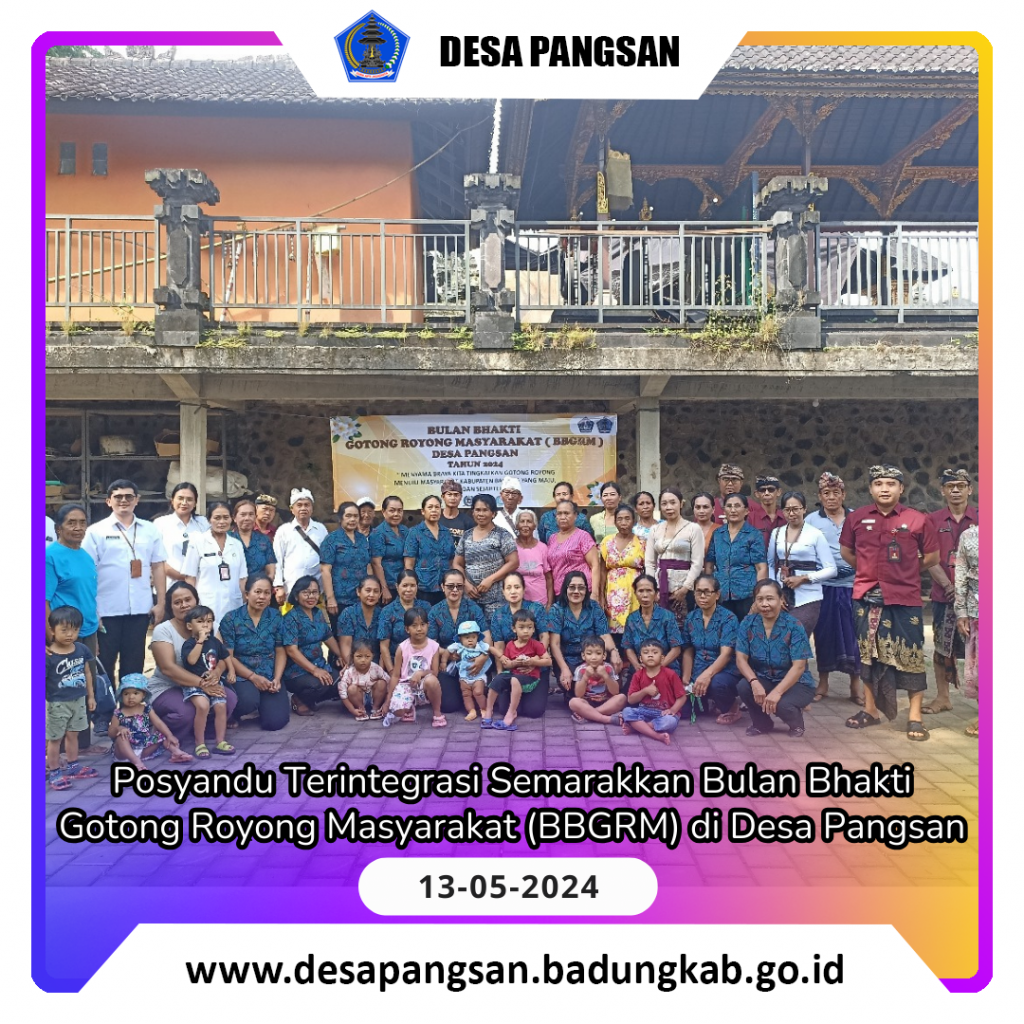 Posyandu Terintegrasi Semarakkan Bulan Bhakti Gotong Royong Masyarakat (BBGRM) di Desa Pangsan